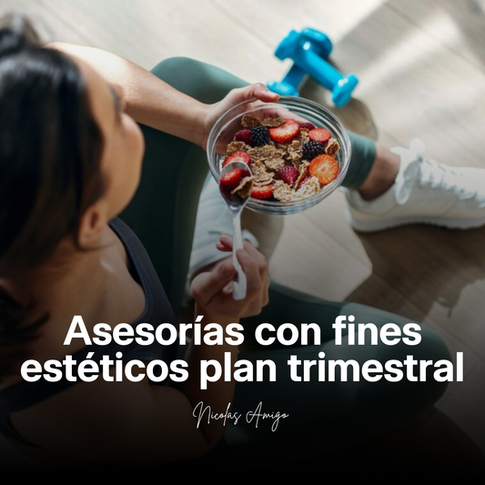 Asesorías con Fines estéticos plan trimestral